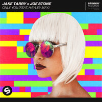 Only You - Joe Stone, Jake Tarry, Hayley May