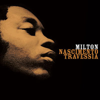 Gira, Girou - Milton Nascimento