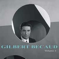 Ah, dites moi pourquoi je l'aime - Gilbert Bécaud