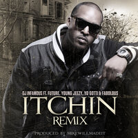 Itchin' - DJ Infamous, Future, Young Jeezy