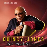 Everything I Have Is Yours - Quincy Jones