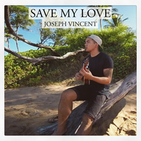 Save My Love - Joseph Vincent