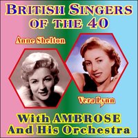 I'll Never Smile Again - Anne Shelton, Ambrose & His Orchestra