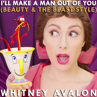 I'll Make a Man Out of You (Beauty & the Beast Style) -