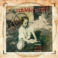 Anywhere But Here - Have Nots