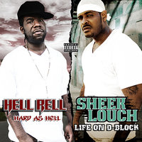 Life On D-Block - Sheek Louch, Hell Rell