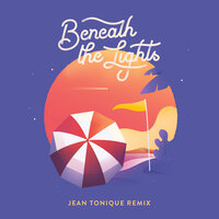 Beneath the Lights - Cool Company, Jean Tonique