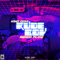 Rude Boy - King Goyi, Nengo Flow