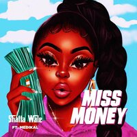 Miss Money - Shatta Wale, Medikal