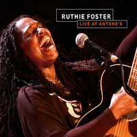 Woke Up This Mornin' - Ruthie Foster