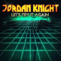 Let's Try It Again - Jordan Knight