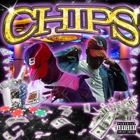 Chips - Big Baby Scumbag