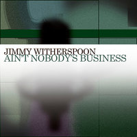 Backwater Blues - Jimmy Witherspoon