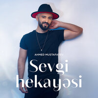 Sevgi Hekayəsi - Ahmed Mustafayev