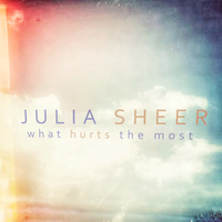 What Hurts The Most - Julia Sheer