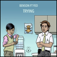 Trying - Benson, Yeo