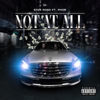 Not At All - Stan Sono, PHOR