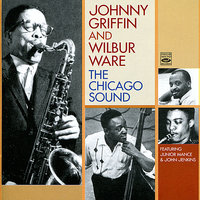 Body and Soul - Johnny Griffin, Wilbur Ware, Junior Mance