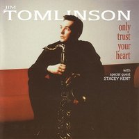 What Will I Tell My Heart - Jim Tomlinson, Colin Oxley, John Pearce