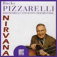 Pick Yourself Up - Bucky Pizzarelli, John Pizzarelli, Bernard Purdie