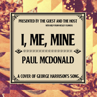 I, Me, Mine - Paul McDonald, The Guest and the Host, Wesley Flowers