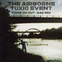Come On Out - The Airborne Toxic Event, RAC