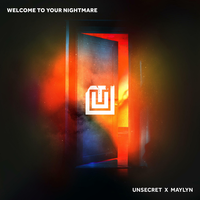 Welcome To Your Nightmare - UNSECRET, Maylyn