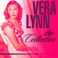 Don’t Cry My Love (The Faithful Hussar) - Vera Lynn