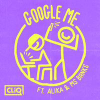 Google Me - Cliq, Alika, Ms Banks