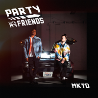 Party With My Friends - MKTO
