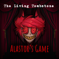 Alastor's Game - The Living Tombstone
