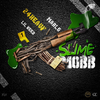 Slime Mobb - 24Heavy, Marlo, Lil Keed