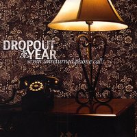 If Walls Could Talk - Dropout Year