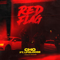 Red Flag - Cho, Lp2loose