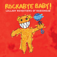 Karma Police - Rockabye Baby!