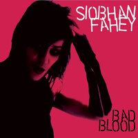 Bad Blood - Siobhan Fahey