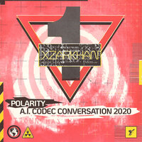 Polarity / A.I. Codec Conversation 2020 - XZARKHAN