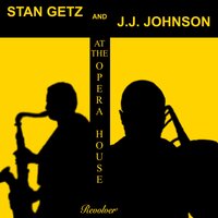It Never Entered My Mind - Stan Getz, Oscar Peterson, Ray Brown