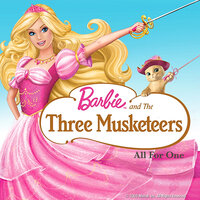 All for One (From "Barbie and the Three Musketeers") - Barbie