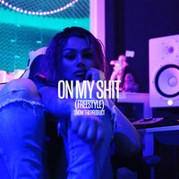 On My Shit (Freestyle) - Snow Tha Product