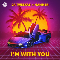 I'm With You - Da Tweekaz, Gammer
