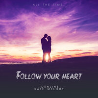 Follow Your Heart - idenline, Kate Melody