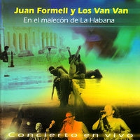 Soy Todo (Ay Dios Amparame) - Juan Formell Y Los Van Van, Los Van Van, Juan Formell
