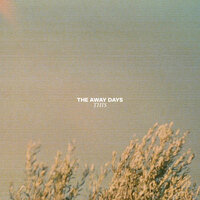 Calm Your Eyes - The Away Days
