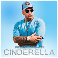 Cinderella - Pietro Lombardi