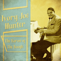 Yes, I Want You - Ivory Joe Hunter