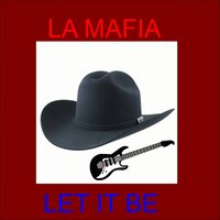 Let It Be - La Mafia