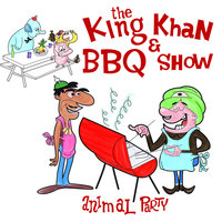 Animal Party - The King Khan & BBQ Show