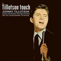 Then You Can Tell Me Goodbye - Johnny Tillotson