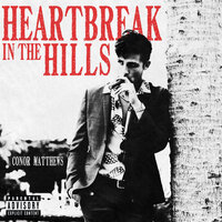 Heartbreak in the Hills - Conor Matthews